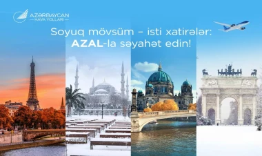 AZAL ilə yeni səyahət mövsümü: Avropa paytaxtlarından dəniz kurortlarına qədər