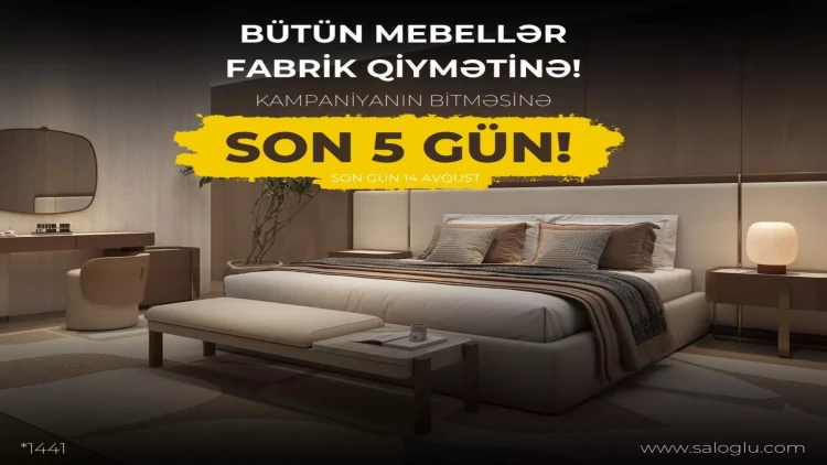 SALOĞLU-da Fabrik Qiymətinə Kampaniyasının Son 5 Günü