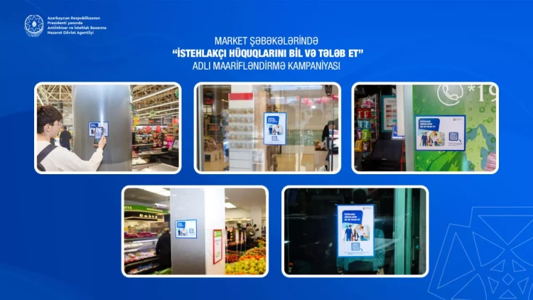 “İstehlakçı hüquqlarını bil və tələb et!” adı altında maarifləndirmə kampaniyasına start verilib