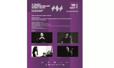 “3-cü Bakı Müasir Musiqi Günləri” Festivalı başlayır - FOTO