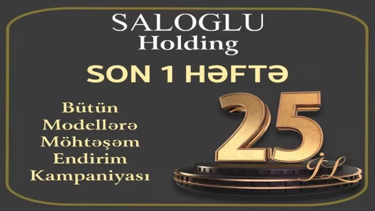 Saloğlu Holdiq - ə məxsus Saloğlu mağazalar şəbəkəsində möhtəşəm endirim kampaniyasının son həftəsi başladı!