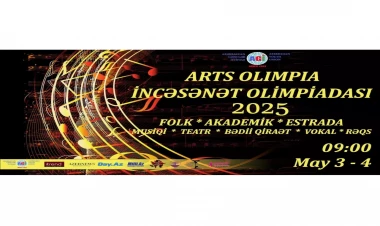 “ARTS OLİMPİA 2025” müsabiqəsinin qeydiyyatı açıq elan olunur!