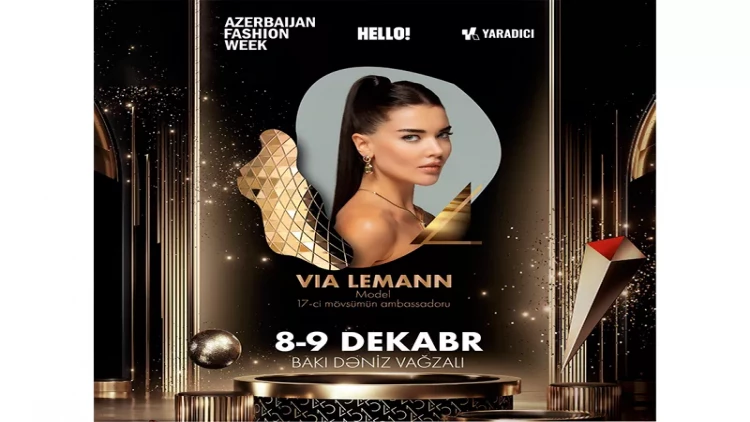 Azerbaijan Fashion Week 17-ci mövsüm: ənənələr, innovasiyalar və qlobal trendlər