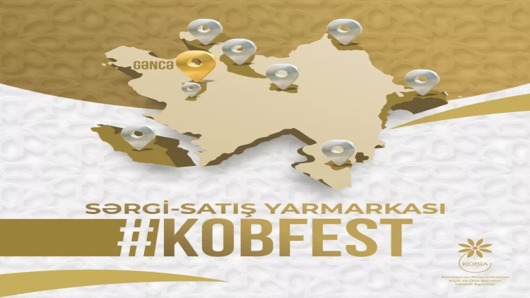 “KOB FEST” sərgi-satış yarmarkası bu dəfə Gəncədə
