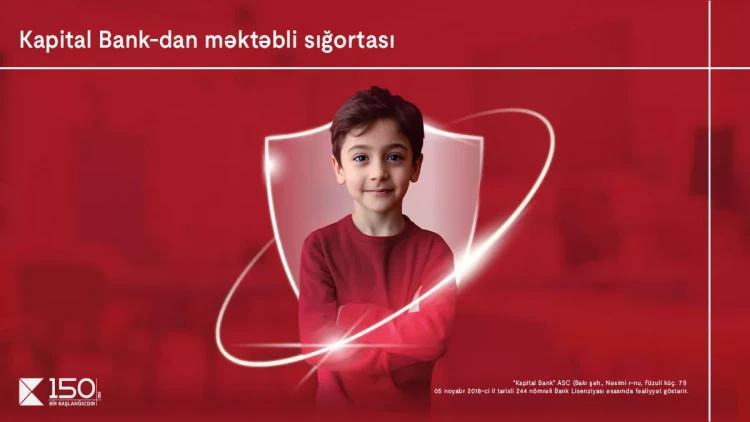 Kapital Bank-dan yeni “Məktəbli sığortası”: övladlarınızın təhlükəsizliyi təmin edilir