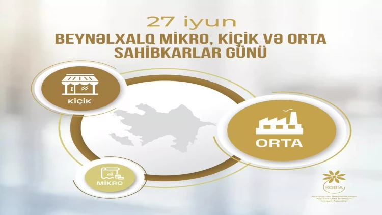 Bu gün dünyada Mikro, Kiçik və Orta Müəssisələr Günüdür