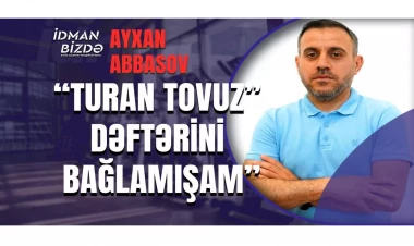 Ayxan Abbasov: “Bölgədə ideal komanda yaratmaq çətindir” - VİDEO - FOTO