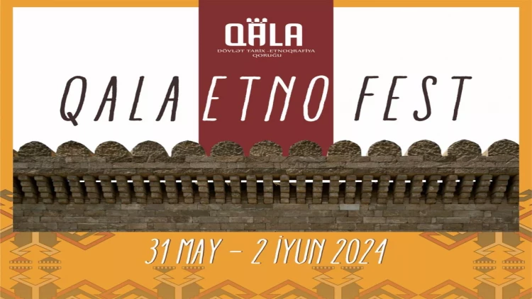 31 may tarixindən Qala Etno Fest başlayır