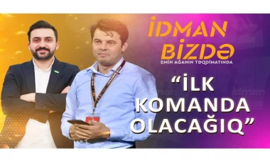 Səbuhi Səfiyarlı: “Qəbələ”nin dağılmasını ağlımıza belə gətirmirik” - VİDEO - FOTO