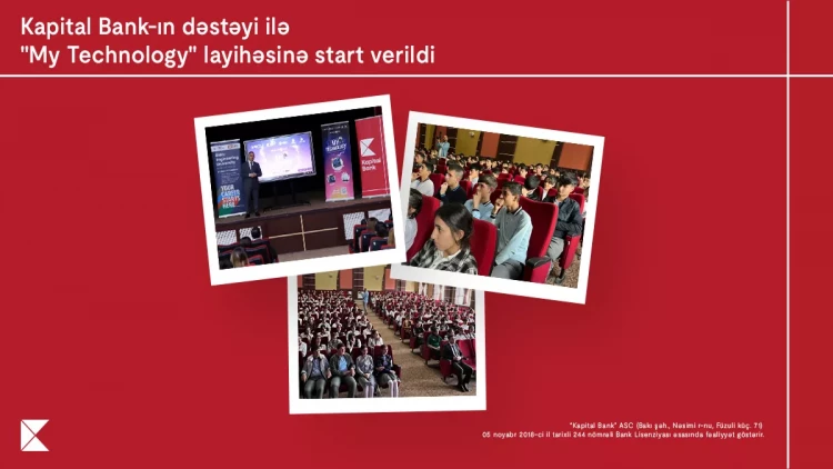 Kapital Bank-ın dəstəyi ilə “My Technology” layihəsinə start verildi
