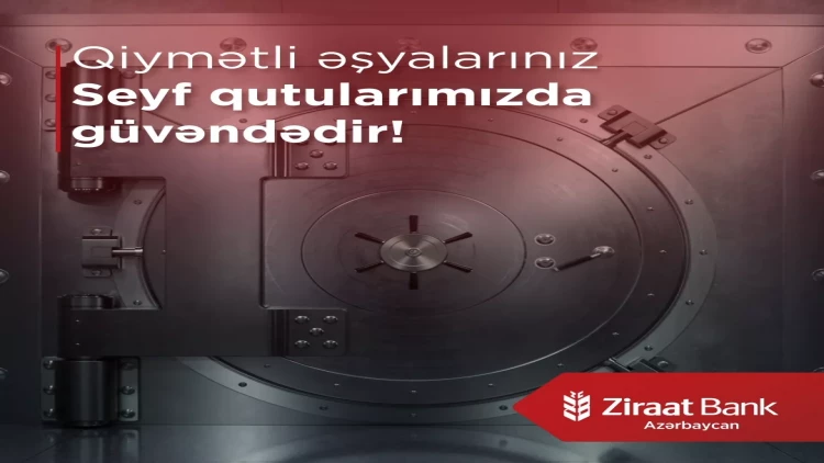 Ziraat Bank Azərbaycan seyf qutusu xidmətini göstərən filiallarının sayını artırıb
