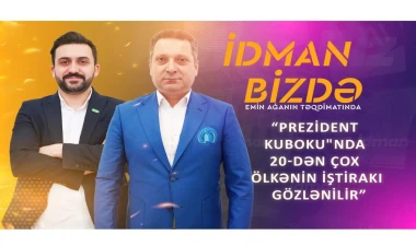 Füzulidə ilk dəfə təlim-məşq toplanışı olacaq, hər ölkə “Prezident Kuboku”na qatılmaq istəyir - VİDEO - FOTO