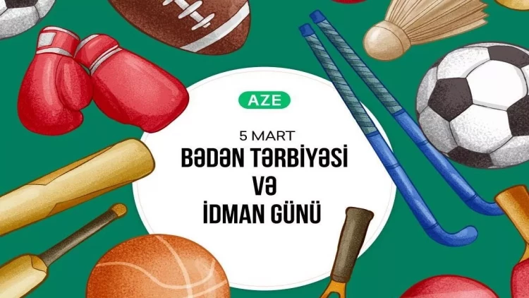 5 mart Bədən Tərbiyəsi və İdman Günüdür