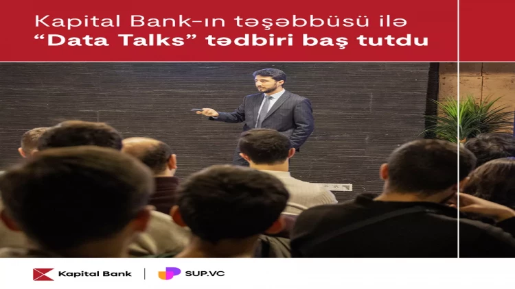 Kapital Bank-ın növbəti  “Data Talks” tədbiri yekunlaşdı