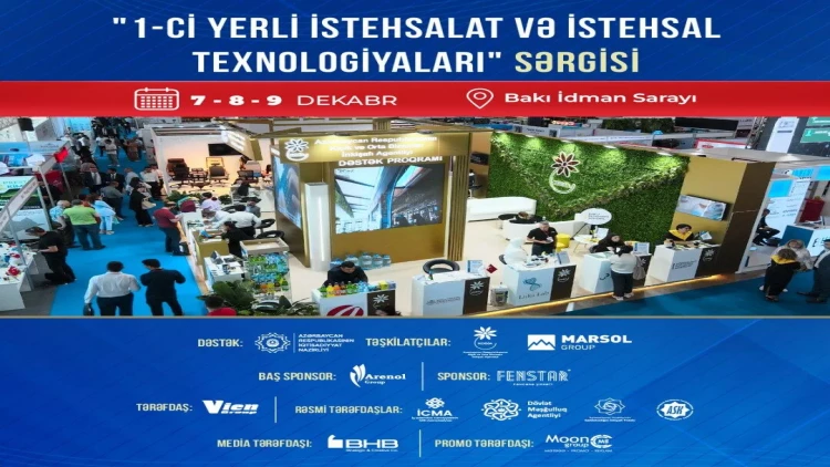 100-ə yaxın yerli şirkətin məhsulları “1-ci Yerli İstehsalat və İstehsal Texnologiyaları Sərgisi”ndə nümayiş olunacaq