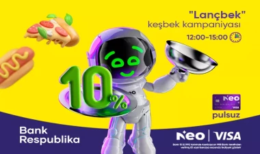 Bank Respublika Neokart VİSA sahibləri üçün “Lançbek” kampaniyasına start verdi