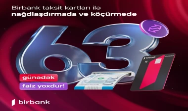 Birbank taksit kartlarında bütün əməliyyatlarda güzəşt müddəti 63 günədək oldu