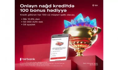 Birbank-dan onlayn nağd kredit alan hər 100-cü müştəriyə 100 bonus hədiyyə