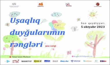 “Uşaqlıq duyğularımın rəngləri” adlı şou-sərgi üçün əsər qəbulu elan edir