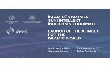 Bakıda “İslam dünyasında süni intellekt indeksinin tərtib olunması” beynəlxalq konfransı keçiriləcək