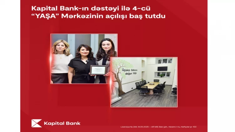 Kapital Bank-ın dəstəyi ilə 4-cü “YAŞA” Mərkəzi istifadəyə verildi