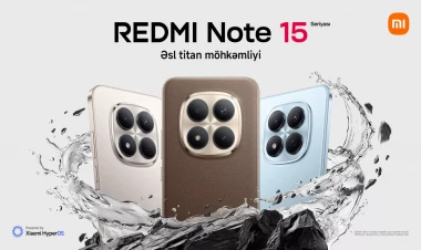 “Xiaomi” brendi “REDMI Note 15” seriyasını təqdim edir: “REDMI Titan Durability” etibarlılığı və flaqman imkanları - FOTO